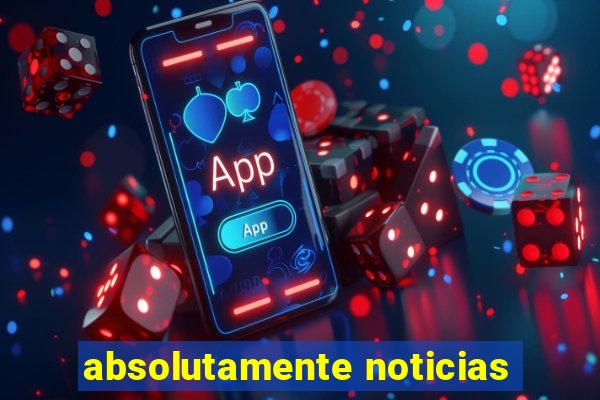 absolutamente noticias